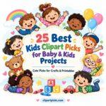 25 Best Kids Clipart Picks for Baby and Kids Projects